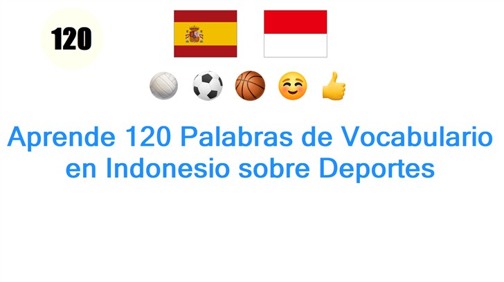 Aprende 120 Palabras de Vocabulario en Indonesio sobre Deportes